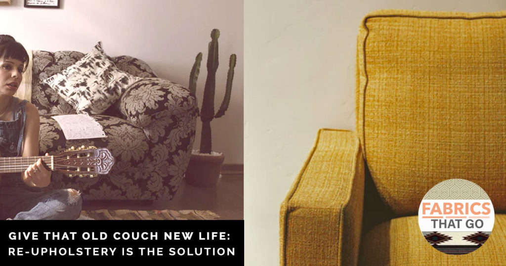 Upholster Your Old Couch Tucson Upholstery Fabric & Full Service
